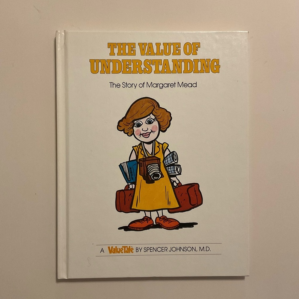 The Value of Understanding: The Story of Margaret Mead ValueTales Hardcover 1979